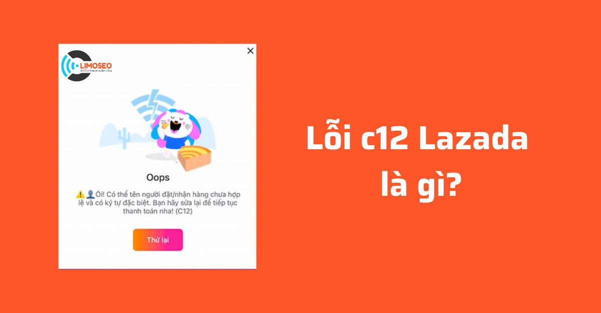 Lỗi c12 lazada là gì