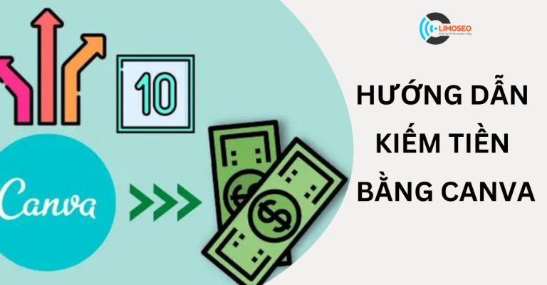 Những cách kiếm tiền bằng canva đơn giản Limoseo