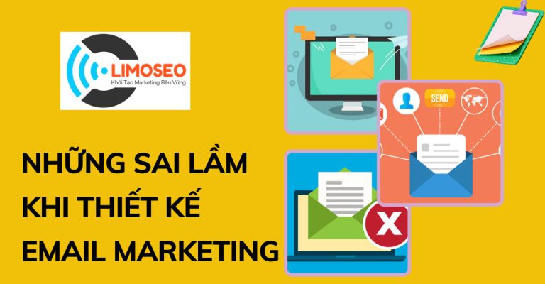 Những sai lầm khi thiết kế Email Marketing mà bạn cần tránh