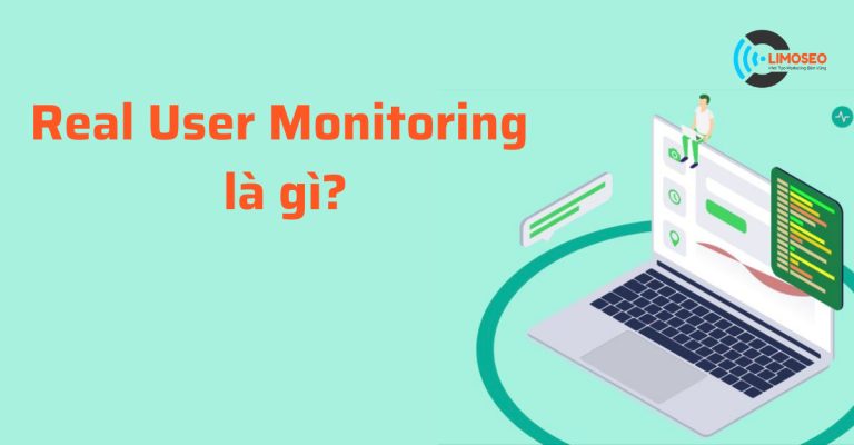 Real User Monitoring là gì