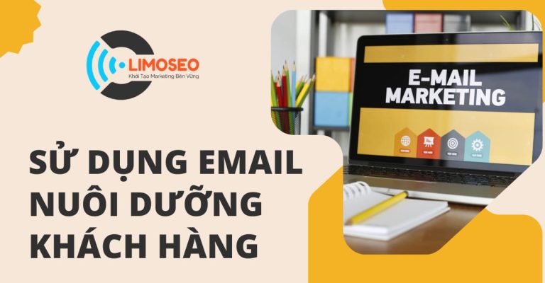 Sử dụng email nuôi dưỡng khách hàng
