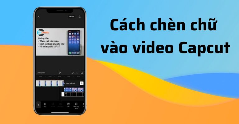 cách chèn chữ vào video Capcut