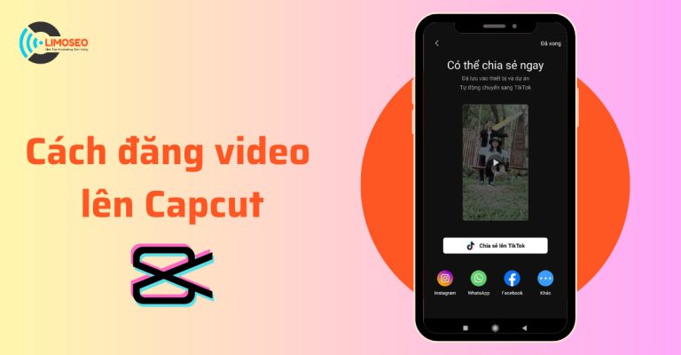 cách đăng video lên Capcut chi tiết