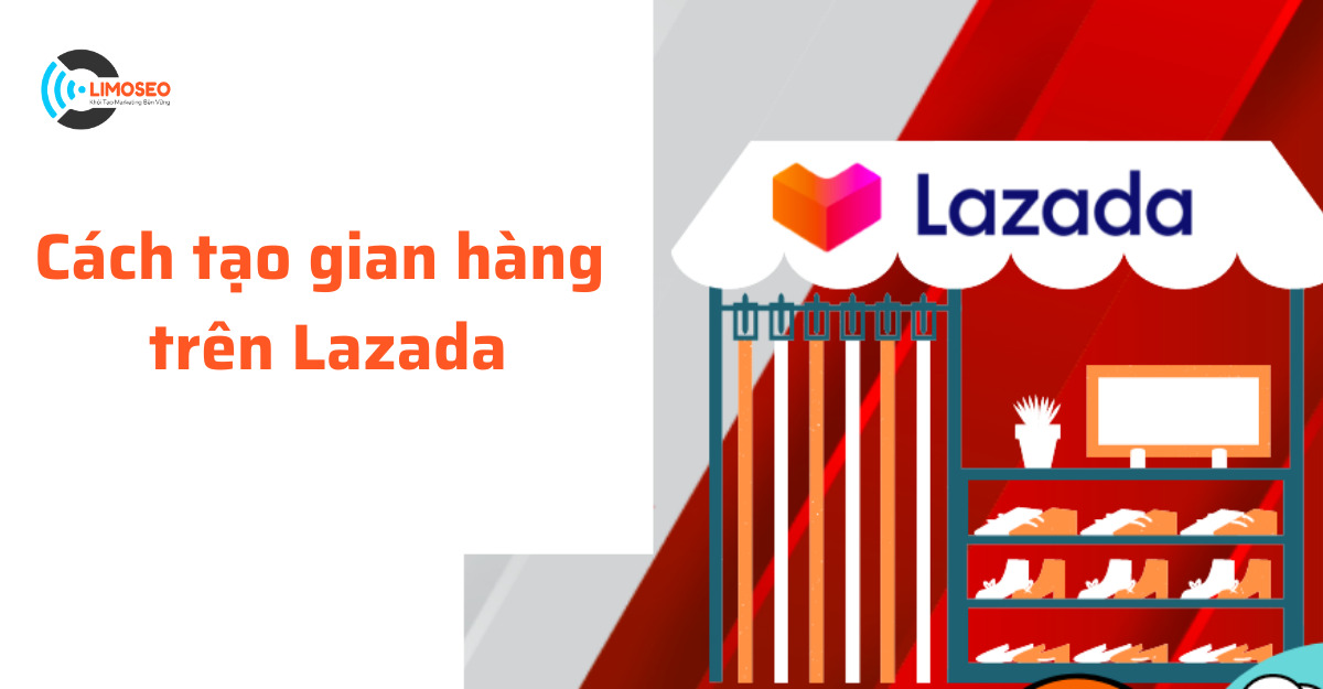 cách tạo gian hàng trên Lazada
