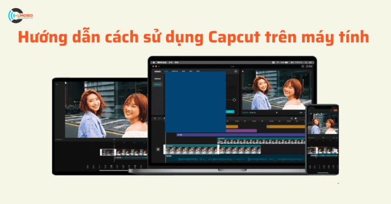 hướng dẫn cách sử dụng Capcut trên máy tính