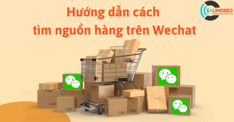 hướng dẫn cách tìm nguồn hàng trên Wechat