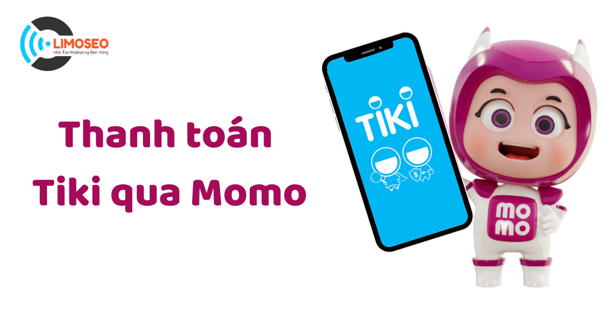 Hướng dẫn thanh toán Tiki qua Momo
