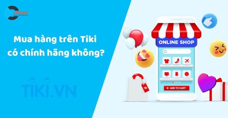 Mua hàng trên Tiki có chính hãng không