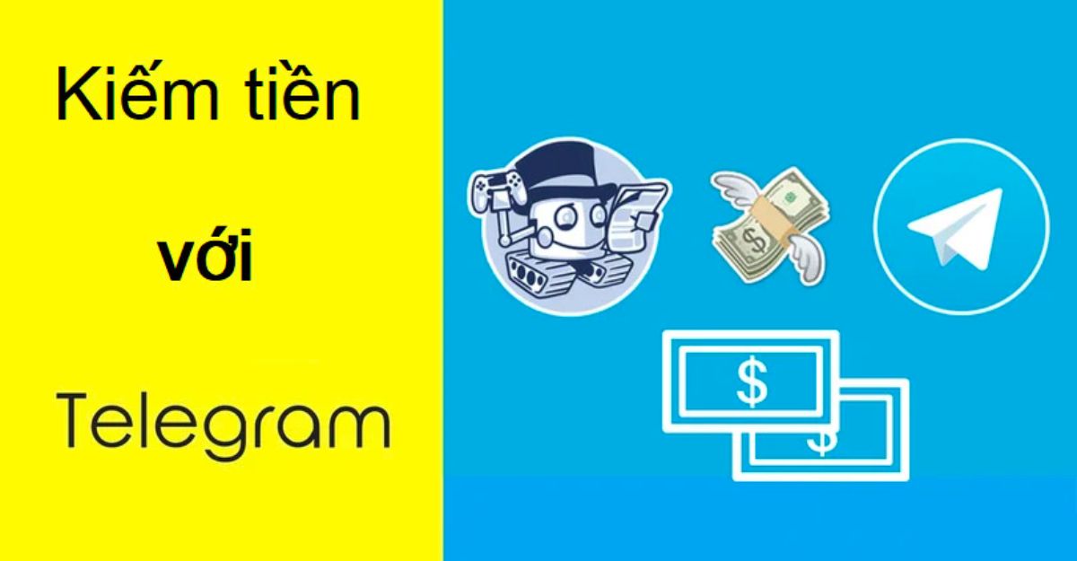 Các cách kiếm tiền online qua Telegram – Thật 100%