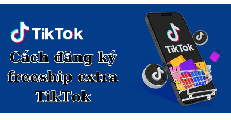 cách đăng ký freeship extra tiktok