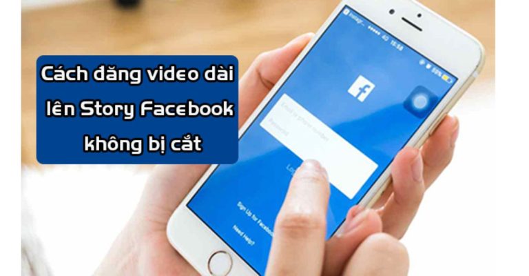 cách đăng video dài lên story facebook không bị cắt iphone