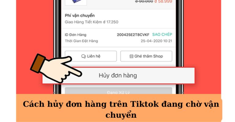 cách hủy đơn hàng trên tiktok đang chờ vận chuyển