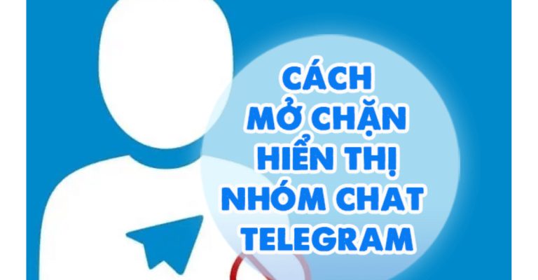 Cách mở chặn hiển thị nhóm chat Telegram