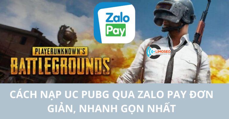 Cách nạp UC PUBG qua Zalo Pay đơn giản, nhanh gọn nhất