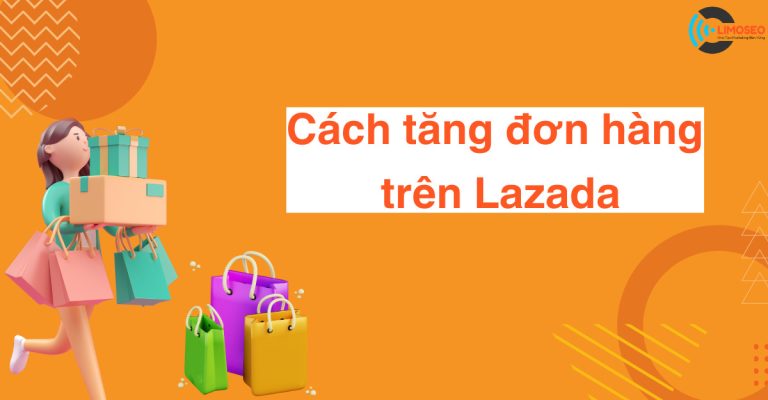 cách tăng đơn hàng trên Lazada