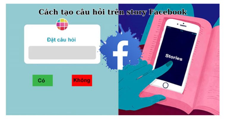 cách tạo câu hỏi trên story facebook