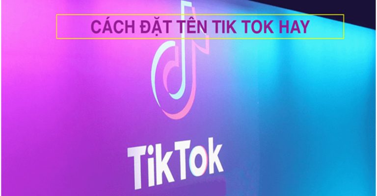 đặt tên id tik tok hay