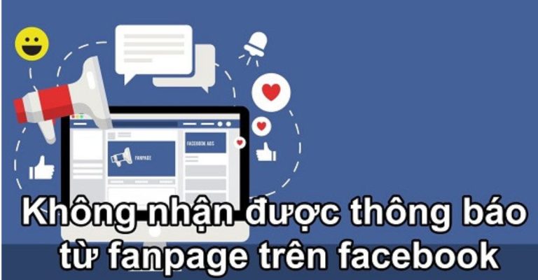 không nhận được thông báo từ fanpage trên facebook