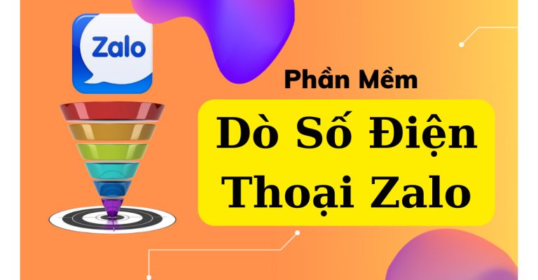 phần mềm dò số điện thoại zalo
