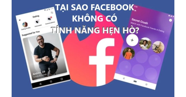tại sao không có tính năng hẹn hò trên facebook