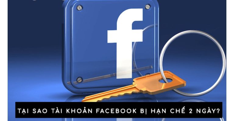 tại sao tài khoản facebook bị hạn chế 2 ngày