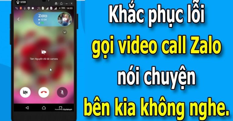 vì sao khi gọi video zalo không nghe tiếng cách khắc phục