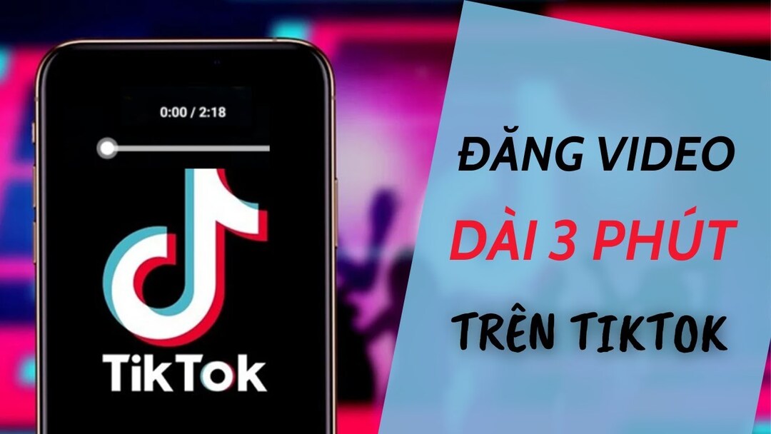 cách đăng video dài trên tiktok