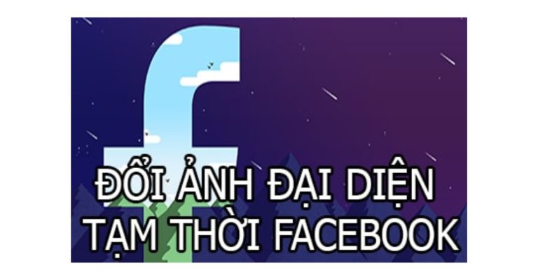 cách để avatar tạm thời trên facebook