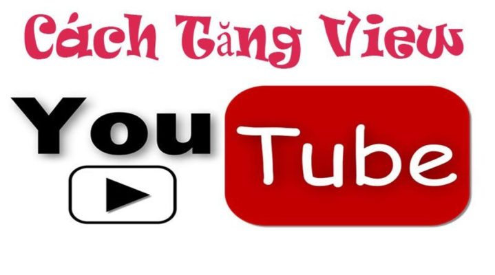 cách tăng view youtube