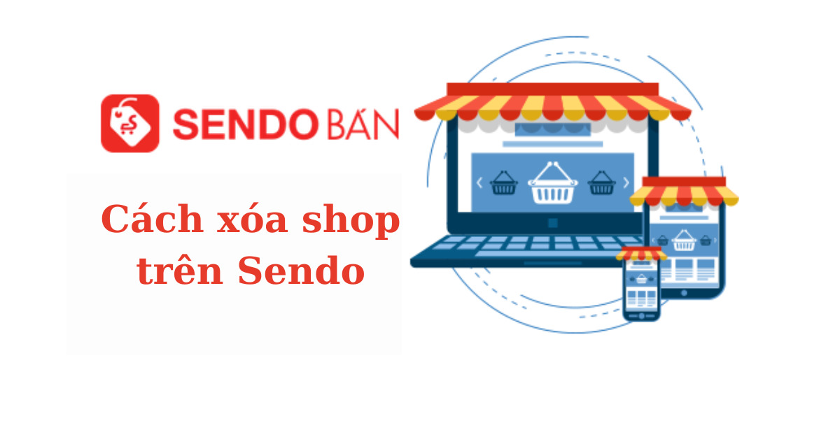 Cách xóa shop trên Sendo