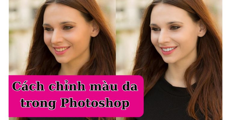 chỉnh màu da trong Photoshop