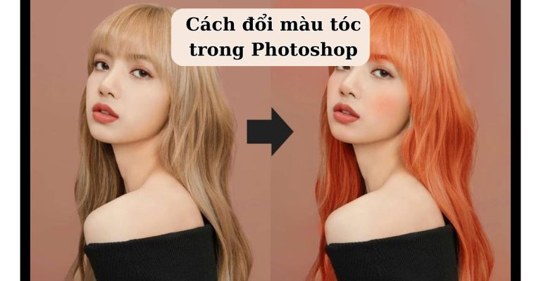 đổi màu tóc trong Photoshop