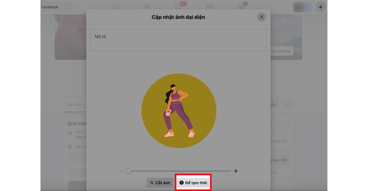 Hướng dẫn cách để avatar tạm thời trên Facebook