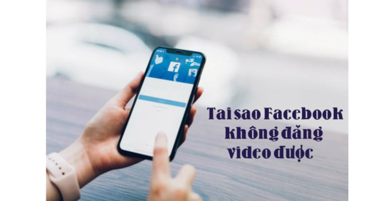 không đăng được video lên facebook