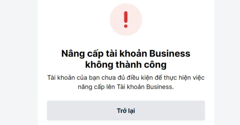 nâng cấp tài khoản business không thành công