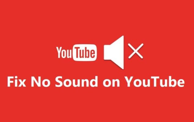 tại sao không nghe được âm thanh trên youtube