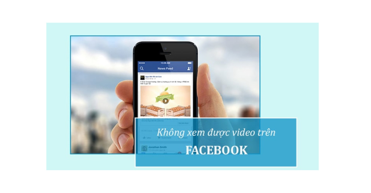 Tại sao xem video trên Facebook bị đứng