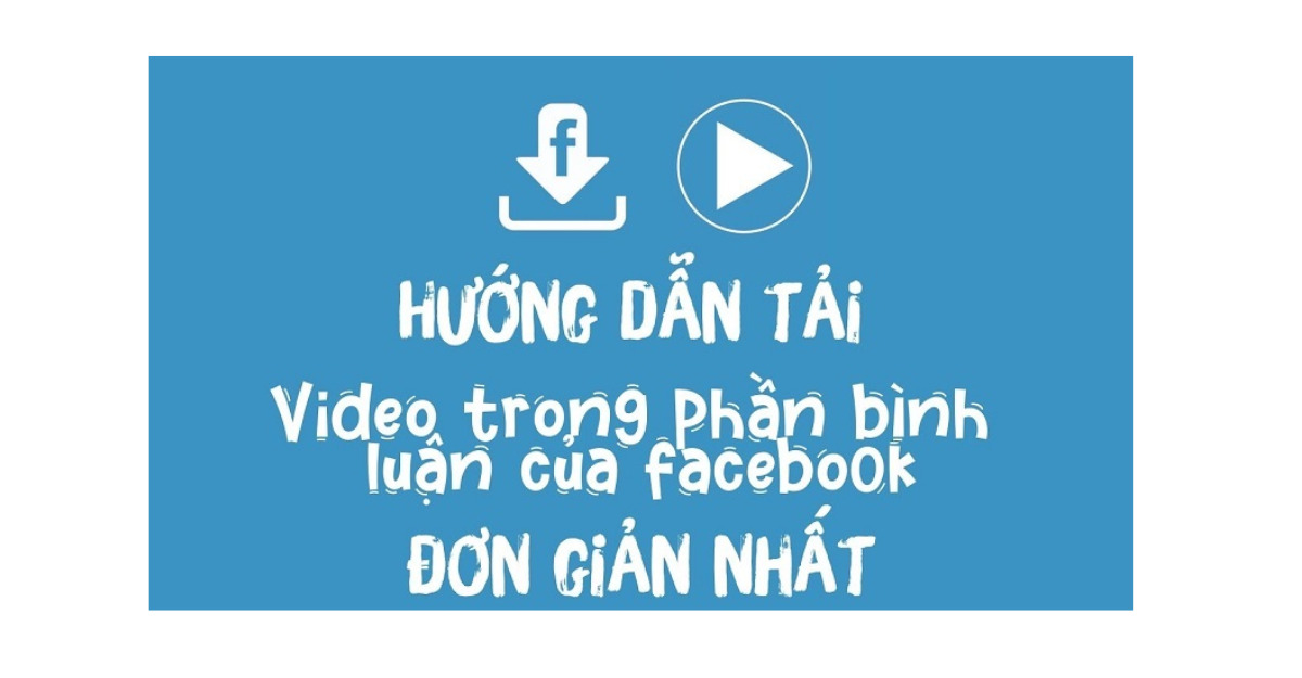 tải video comment facebook