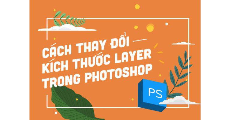 thay đổi kích thước layer trong Photoshop