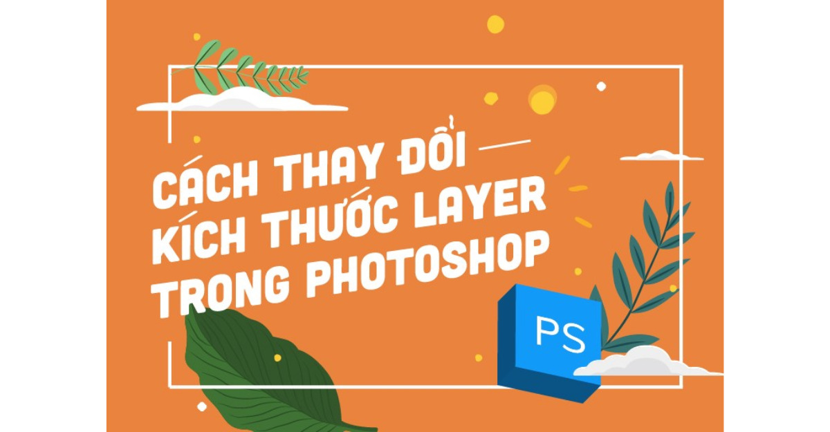 thay đổi kích thước layer trong Photoshop