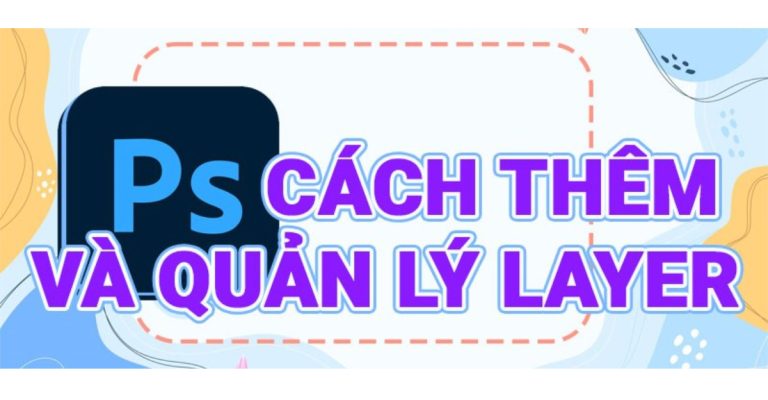 thêm layer trong Photoshop