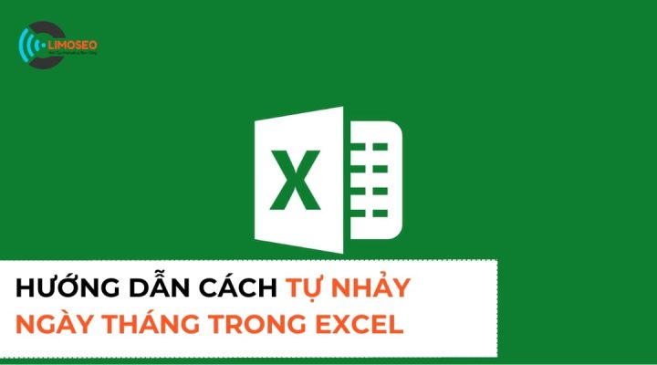 Tự nhảy ngày tháng trong Excel Limoseo