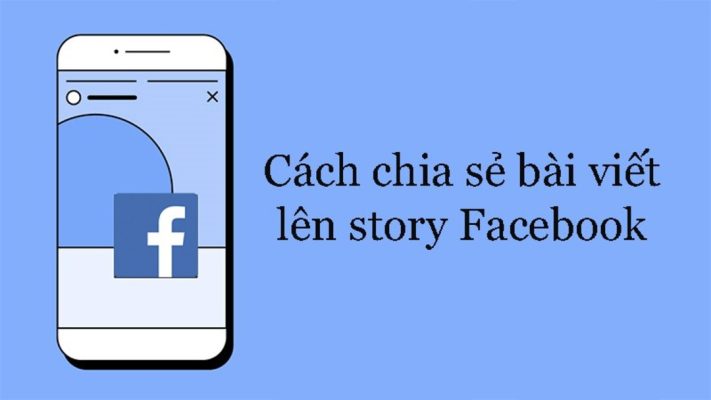 cách chia sẻ bài viết lên story facebook