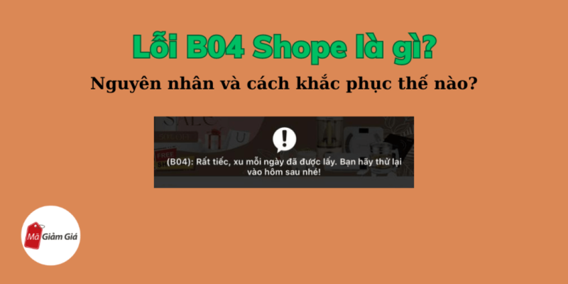 cách khôi phục lỗi B04 trên shopee