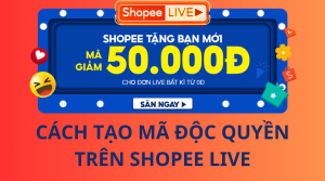 cách tạo mã độc quyền trên shopee live