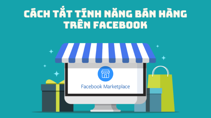 cách tắt tính năng bán hàng trên facebook cá nhân