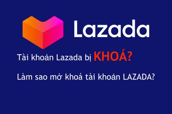 lý do tài khoản bán hàng lazada bị khóa