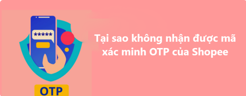 shopee không gửi mã xác minh