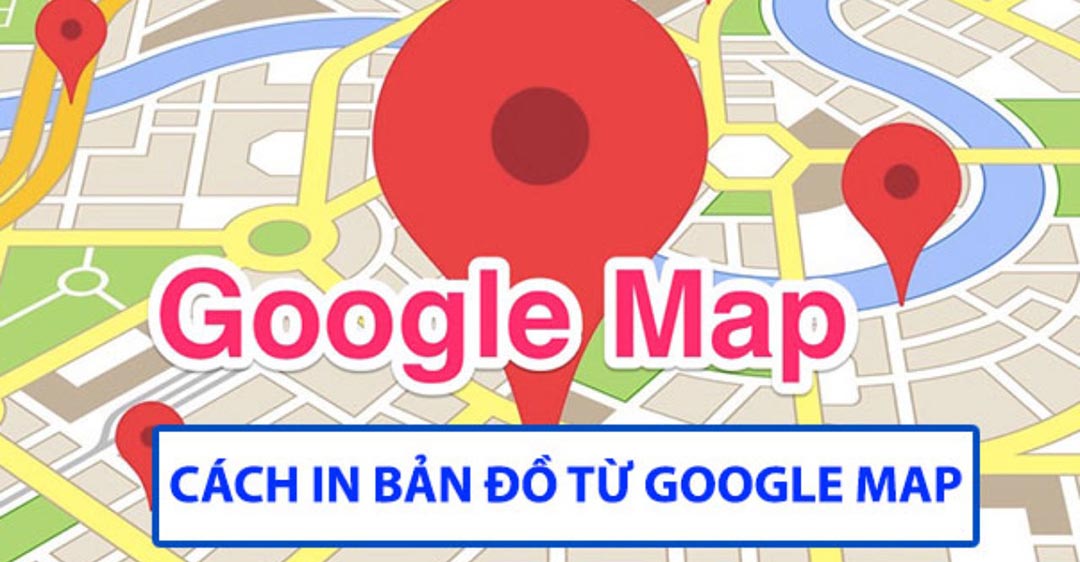 cách in bản đồ trên Google Map