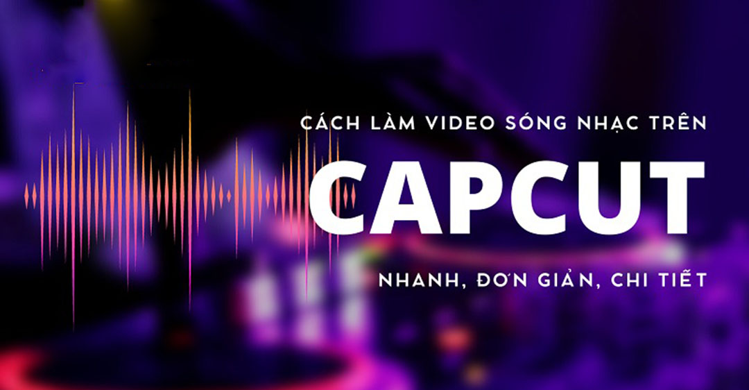 cách làm video sóng nhạc trên Capcut